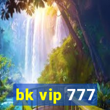 bk vip 777